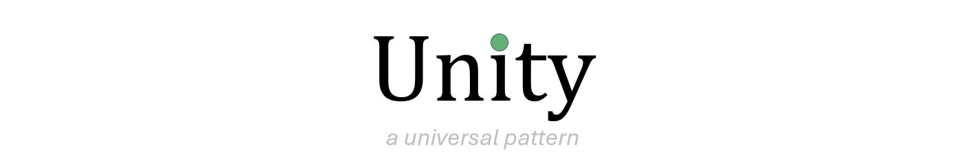 Unity, a universal pattern